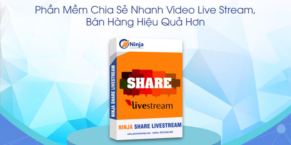 Phần mềm chia sẻ livestream Ninja Share Livestream