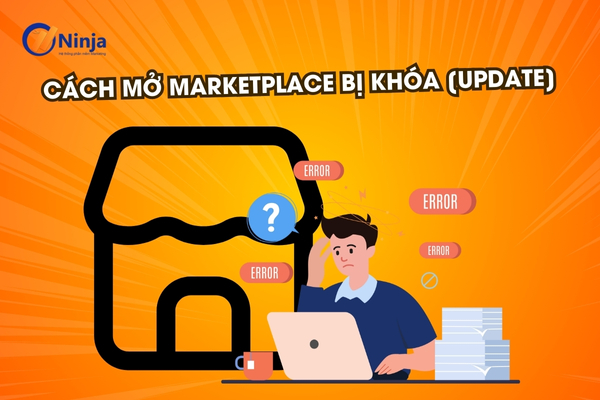 Cách mở marketplace bị khóa nhanh chóng