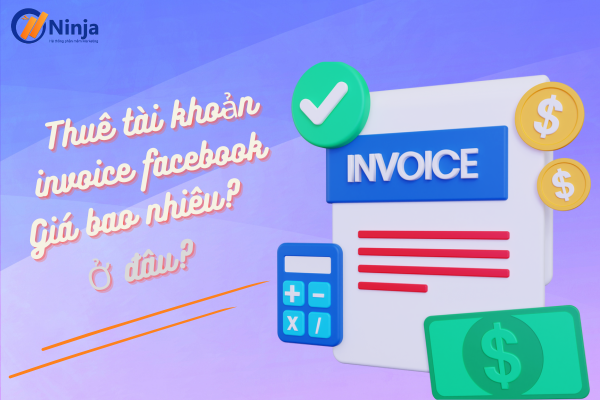 thuê tài khoản invoice facebook