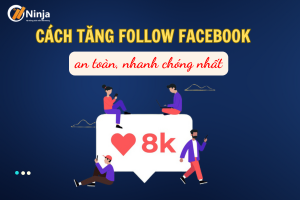 Mẹo tăng follow facebook an toàn