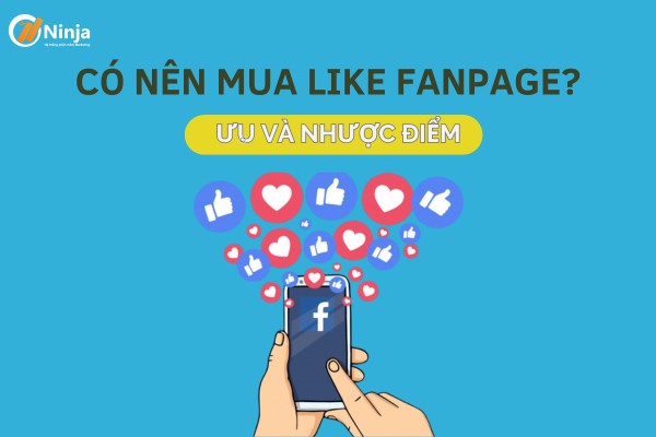 Có nên mua like fanpage